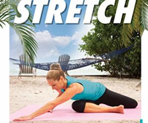 Simply Stretch DVD: Improve Range of Motion, Increase Functional Flexibility + Relieve Stress at Home with Jessica Smith