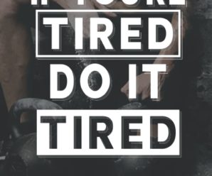 If You’re Tired, Do It Tired: Workout Log Book for Personal Training, Weight Lifting and Gym Planner for Men and Women, Motivational Diet and Exercise Planner