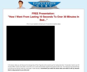 Ejaculation_guru – Breakthrough Sales Video For Last Longer Niche