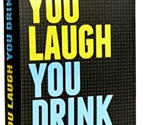 You Laugh You Drink – The Drinking Game for People Who Can’t Keep a Straight Face [A Party Game]