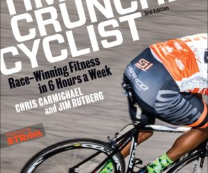 The Time-Crunched Cyclist: Race-Winning Fitness in 6 Hours a Week, 3rd Ed. (The Time-Crunched Athlete)