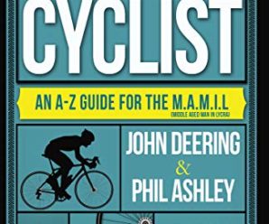 How to be a Cyclist: An A–Z Guide for the M.A.M.I.L