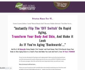 Natural Anti-aging Shortcuts – New High-converting Anti-aging Offer!