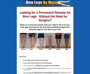 Bow Legs No More – How to Straighten Your Legs Without Surgery!