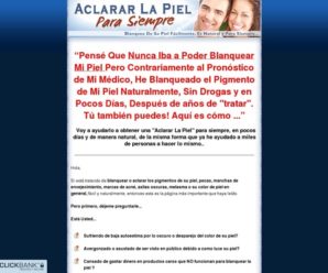 Aclarar La Piel Para Siempre – El blanqueamiento de la piel facilmente, naturalmente y para siempre